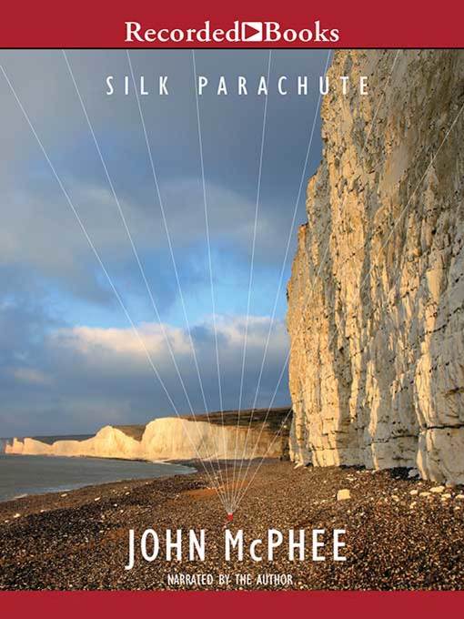 Title details for Silk Parachute by John McPhee - Available